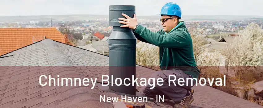  Chimney Blockage Removal New Haven - IN