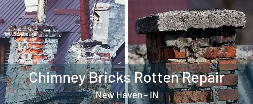  Chimney Bricks Rotten Repair New Haven - IN