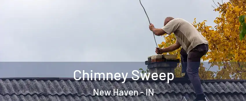  Chimney Sweep New Haven - IN