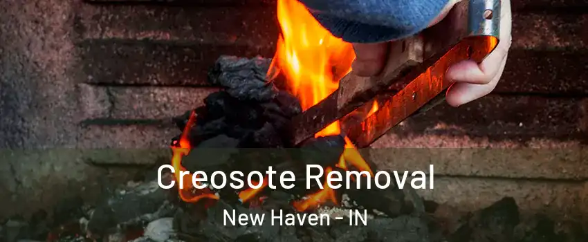  Creosote Removal New Haven - IN