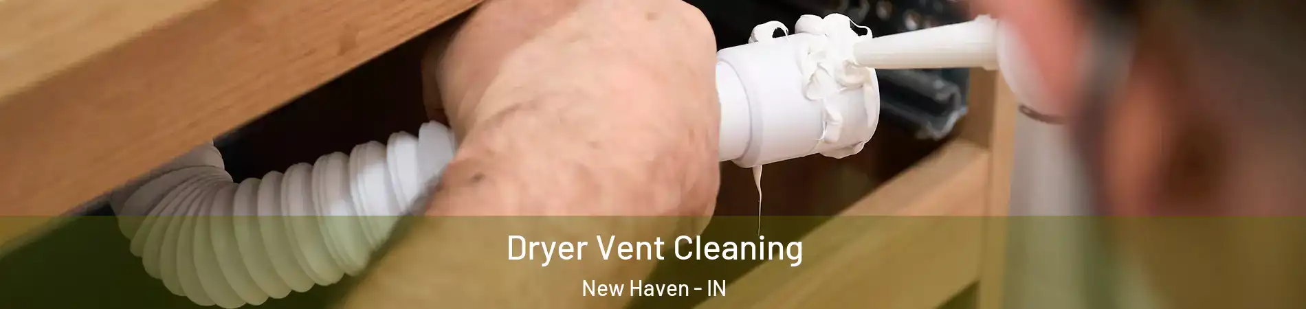  Dryer Vent Cleaning New Haven - IN