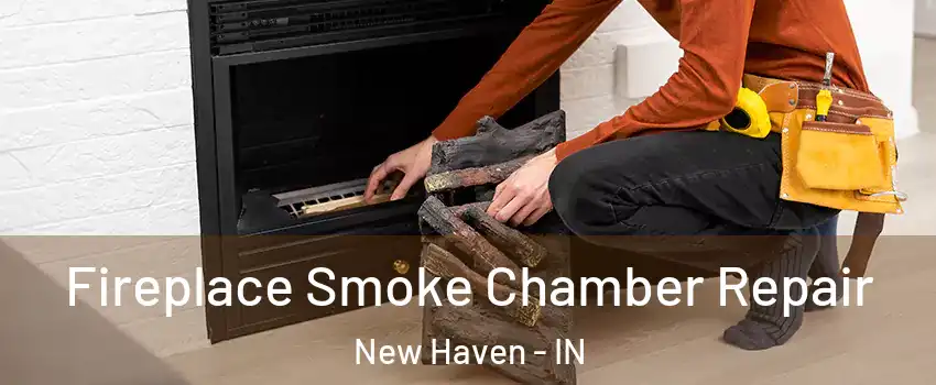  Fireplace Smoke Chamber Repair New Haven - IN