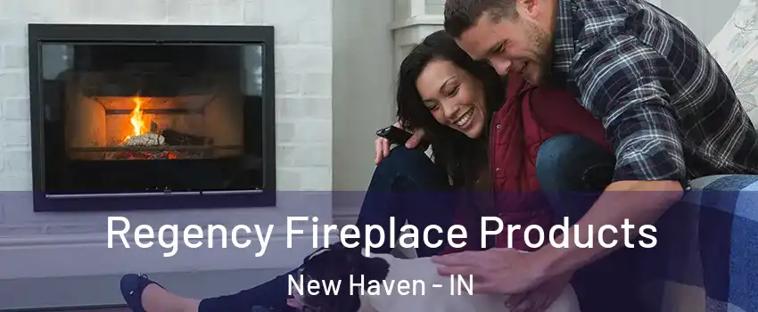  Regency Fireplace Products New Haven - IN